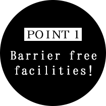 Barrier free facilities!