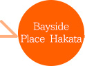 Bayside place Hakata